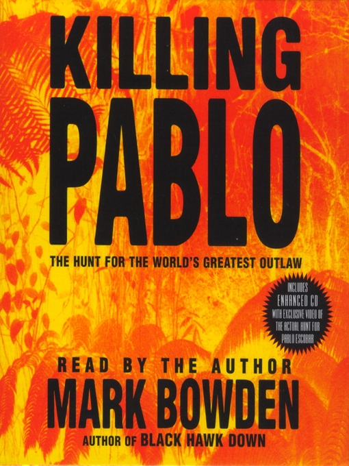 Title details for Killing Pablo by Mark Bowden - Wait list
